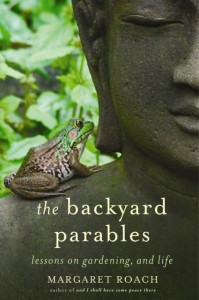 The Backyard Parables by Margaret Roach